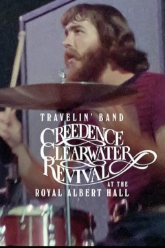 旅行乐队：皇家阿尔伯特音乐厅的 Creedence Clearwater 复兴
